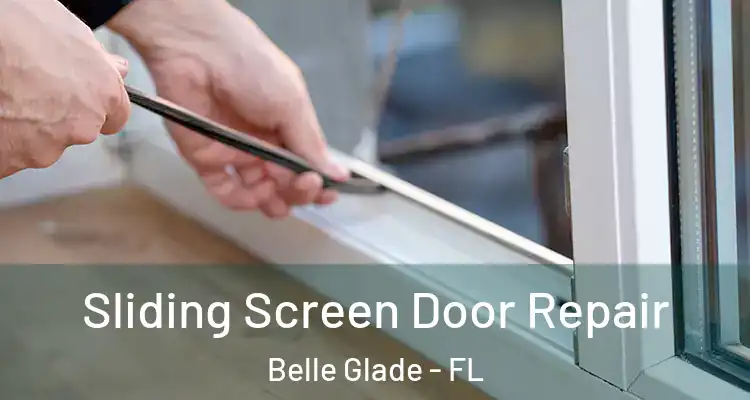  Sliding Screen Door Repair Belle Glade - FL